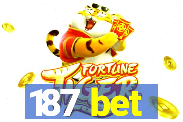 187 bet